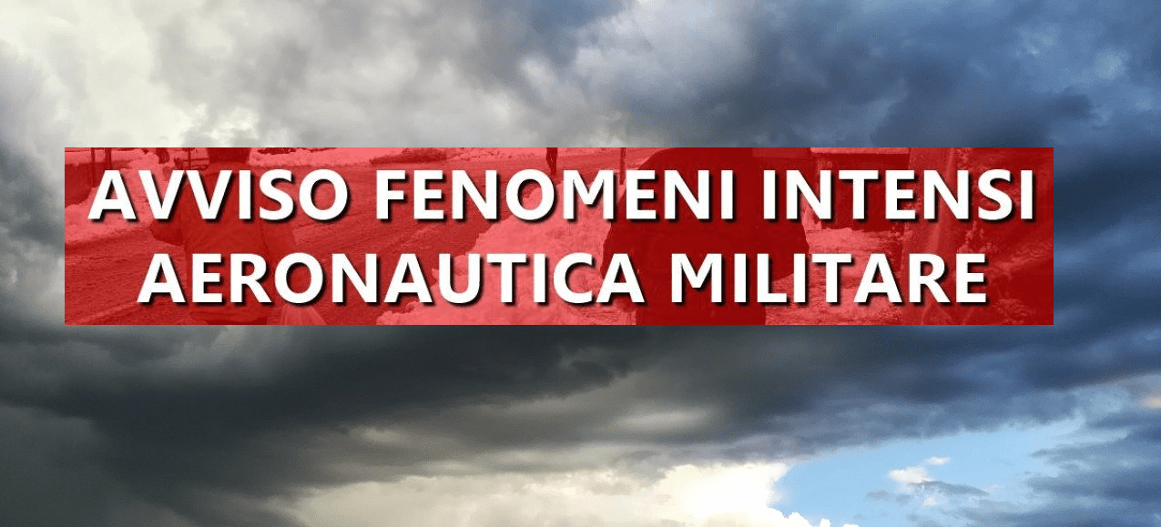 METEO NUOVO ALLARME DELL AERONAUTICA MILITARE PERSISTE IL